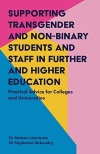 Front cover of Supporting Transgender and Non-Binary Students and Staff in Further and Higher Education