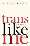 Front cover of Trans Like Me